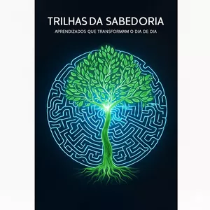 Imagem de capa para o Ebook TRILHAS DA SABEDORIA: Aprendizados que Transformam o Dia a Dia