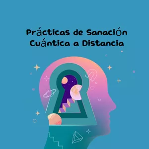 Imagen de portada para Ebook Prácticas de Sanación Cuántica a Distancia