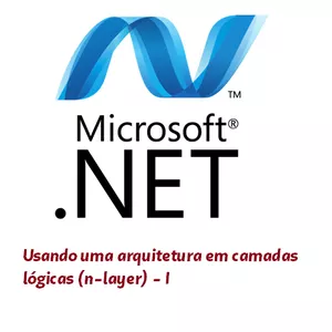 Imagem de capa para o Curso online .NET - Usando uma arquitetura em camadas lógicas (n-layer) - I