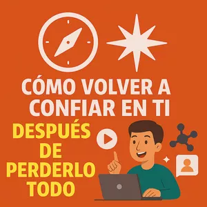 Imagen de portada para Ebook 🧭 Cómo volver a confiar en ti después de perderlo todo