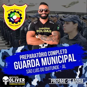 Imagem do curso ????‍♂️ Preparatório Completo GUARDA MUNICIPAL de SÃO LUÍS DO QUITUNDE - AL ????‍♂️ GCM - Instituto Óliver
