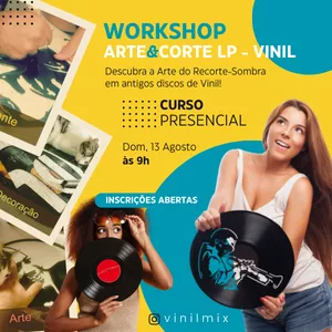 Imagem de capa para o Evento presencial OFICINA DE ARTE E CORTE-SOMBRA EM LPs DE VINIL