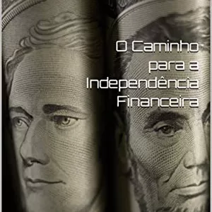 Imagem de capa para o Ebook "O Caminho para a Independência Financeira"