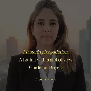 Cover image for Ebook Mastering Negotiation: A Latina with a global view Guide for Buyers