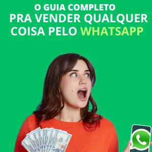 Imagem de capa para o Ebook Guia Completo para Vender Qualquer Coisa pelo WhatsApp 