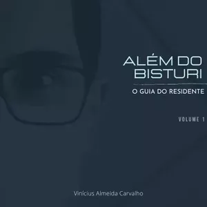 Imagem de capa para o Ebook Além do bisturi - O guia do residente