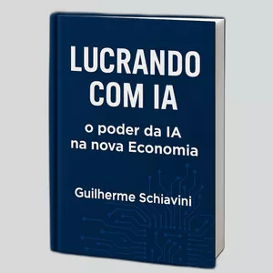 Imagem de capa para o Ebook LUCRANDO COM IA - o poder da IA na nova economia 