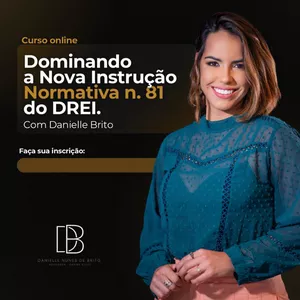 Imagem de capa para o Curso online DOMINANDO A NOVA INSTRUÇÃO NORMATIVA Nº 81 DO DREI: CURSO PRÁTICO