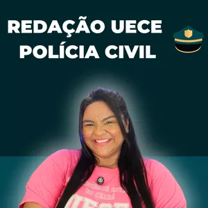 Imagem de capa para o Curso online REDAÇÃO UECE / POLÍCIA CIVIL 