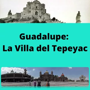 Imagen de portada para Curso online Guadalupe: La villa del Tepeyac