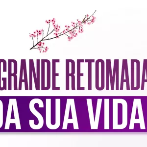 Imagem de capa para o Curso online A Grande Retomada da Sua Vida