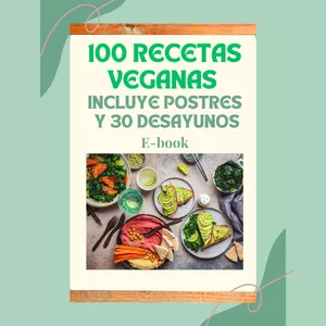 Imagen de portada para Ebook 100 Recetas Veganas (Incluye Comidas, Postres más 30 Desayunos)