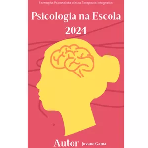 Imagem de capa para o Ebook Psicologia na Escola 2024