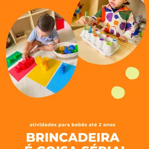 Imagem de capa para o Ebook Brincadeira é coisa séria! Atividades para bebês e crianças até 2 anos