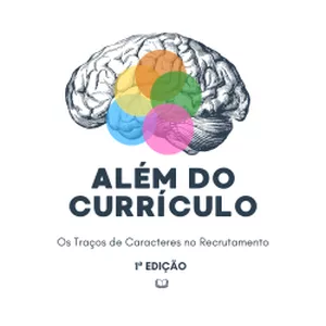 Imagem de capa para o Ebook ALÉM DO CURRÍCULO - Os Traços de Caracteres no Recrutamento