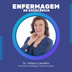 Enfermagem de Excelência - Como se livrar dos sofrimentos emocionais durante sua jornada. 