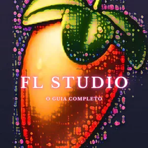 Imagem de capa para o Ebook FL STUDIO: O GUIA COMPLETO
