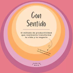 Imagen de portada para Ebook ConSentido | El método de productividad para enfocarte en lo que realmente transforma tu vida y tu negocio