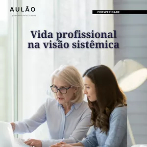 Imagem de capa para o Curso online Aulão: Vida profissional na visão sistêmica