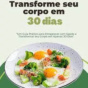 Imagem de capa para o Ebook Transforme seu Corpo em 30 Dias: O Guia Definitivo para Secar Rapidamente