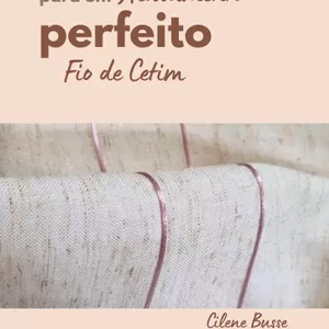 Imagem de capa para o Ebook Manual de Acabamento Perfeito - Fio de Cetim