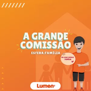Imagem de capa para o Curso online A GRANDE COMISSÃO - FAMÍLIA