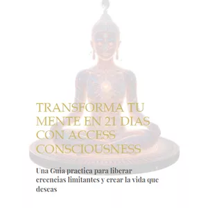 Imagen de portada para Ebook TRANSFORMA TU MENTE EN 21 DIAS CON ACCESS CONSCIOUSNESS