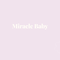 Miracle Baby