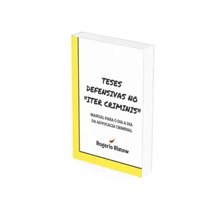 Imagem de capa para o Ebook TESES DEFENSIVAS NO 'ITER CRIMINIS': manual para o dia a dia da Advocacia Criminal