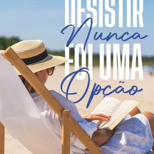 Imagem de capa para o Ebook Desistir nunca foi uma opção.