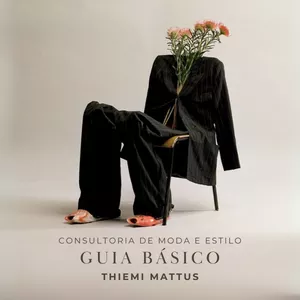 Imagem de capa para o Ebook Guia Básico de Consultoria de Moda e Estilo – por Thiemi Mattus 