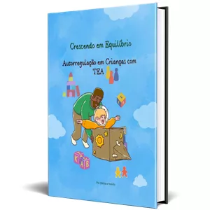 Imagem de capa para o Ebook Crescendo em Equilíbrio Autorregulação em Crianças TEA