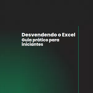 Imagem de capa para o Ebook Desvendando o Excel: Guia prático para iniciantes