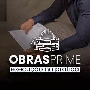 Imagem de capa para o Curso online Obras Prime | Execução na Prática