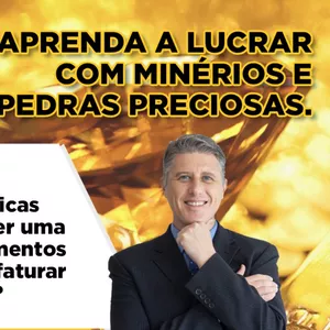 Imagem de capa para o Curso online Lucrando com Minérios e Pedras Preciosas