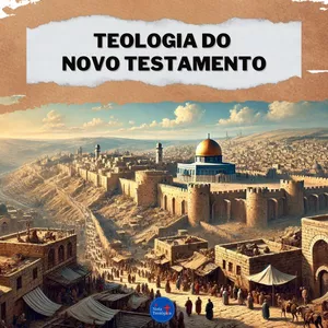 Imagem de capa para o Ebook Teologia do Novo Testamento