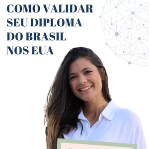 Imagem de capa para o Ebook Como validar seu diploma do Brasil nos EUA 