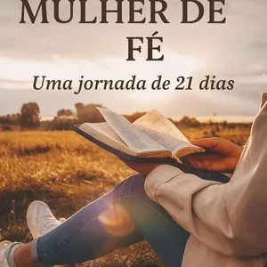 Imagem de capa para o Ebook Mulher de fé - 21 dias para recomeçar com Deus 