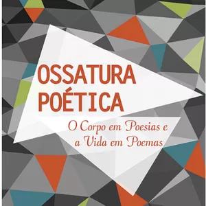 Imagem de capa para o Curso online Ossatura Poética - O Corpo em Poesias e a Vida em Poemas - Tais Martins