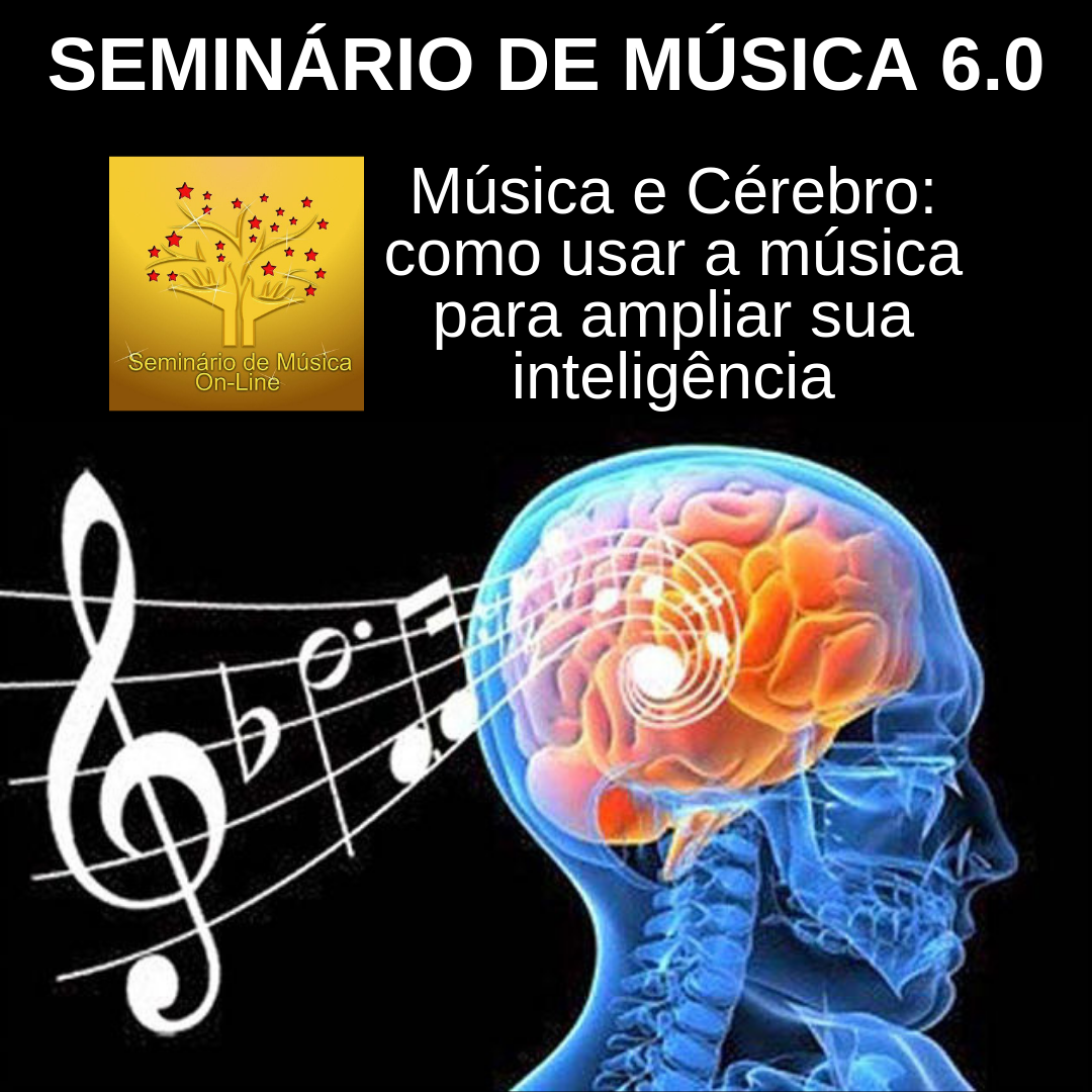 Imagem do curso Seminário de Música 6.0 - Música e Cérebro: como usar a música para ampliar sua inteligência