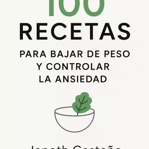 Imagen de portada para Ebook 100 recetas para bajar de peso y controlar la ansiedad 