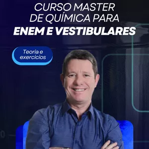 Imagem do curso  CURSO MASTER DE QUÍMICA PARA O ENEM E VESTIBULARES 