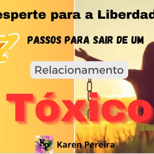 Imagem de capa para o Ebook Desperte para a Liberdade: 7 Passos para Sair de um Relacionamento Tóxico 