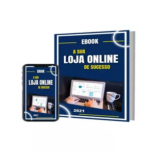 Imagem de capa para o Ebook A Sua loja online de Sucesso! O passo a passo completo 