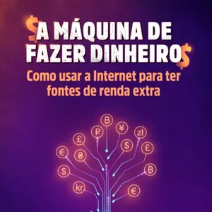 Imagem de capa para o Ebook A Máquina de Fazer Dinheiro