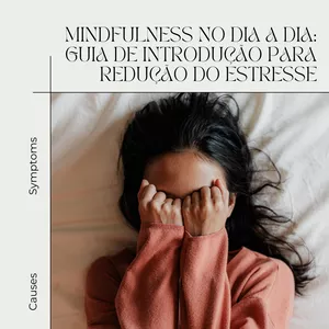 Imagem de capa para o Ebook "Mindfulness no Dia a Dia: Guia de Introdução para Redução do Estresse"