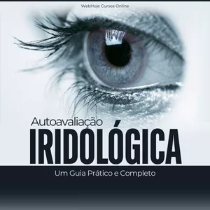 Imagem de capa para o Ebook Autoavaliação Iridológica: Um Guia Prático e Completo