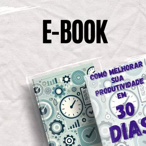 Imagem de capa para o Ebook Como Melhorar Sua Produtividade Em 30 Dias