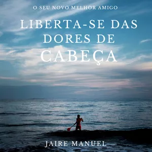 Imagem de capa para o Ebook Liberta-se das dores de cabeça