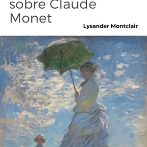 Imagem de capa para o Ebook Um pouco mais sobre Claude Monet